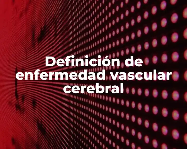 Definición de enfermedad vascular cerebral