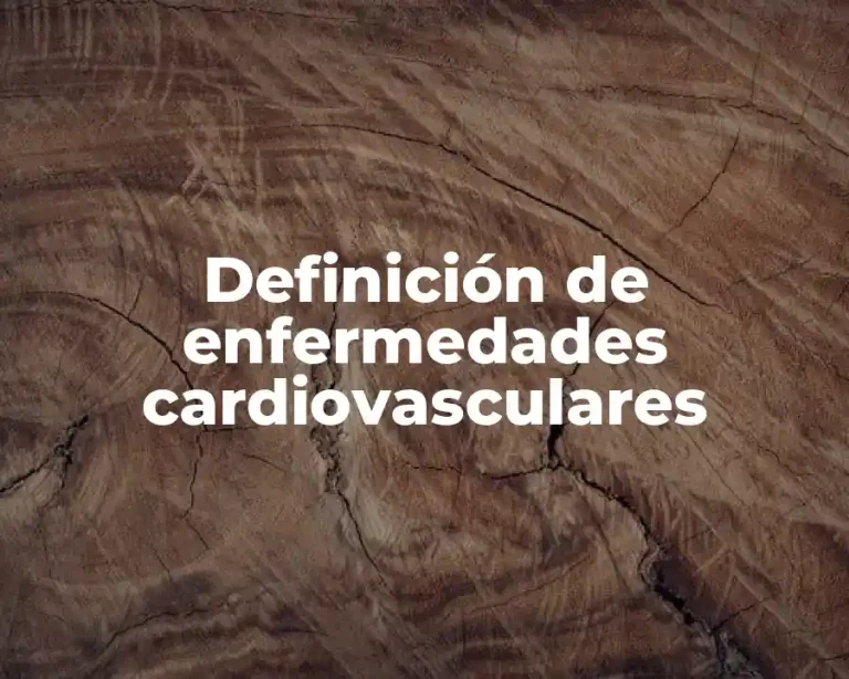 Definición de enfermedades cardiovasculares