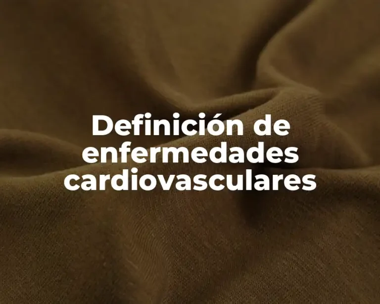 Definición de enfermedades cardiovasculares