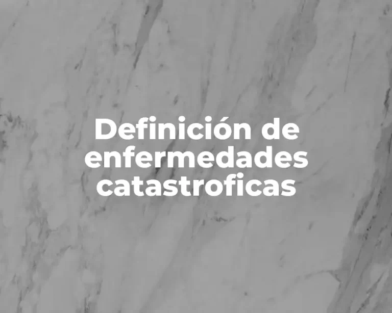 Definición de enfermedades catastroficas