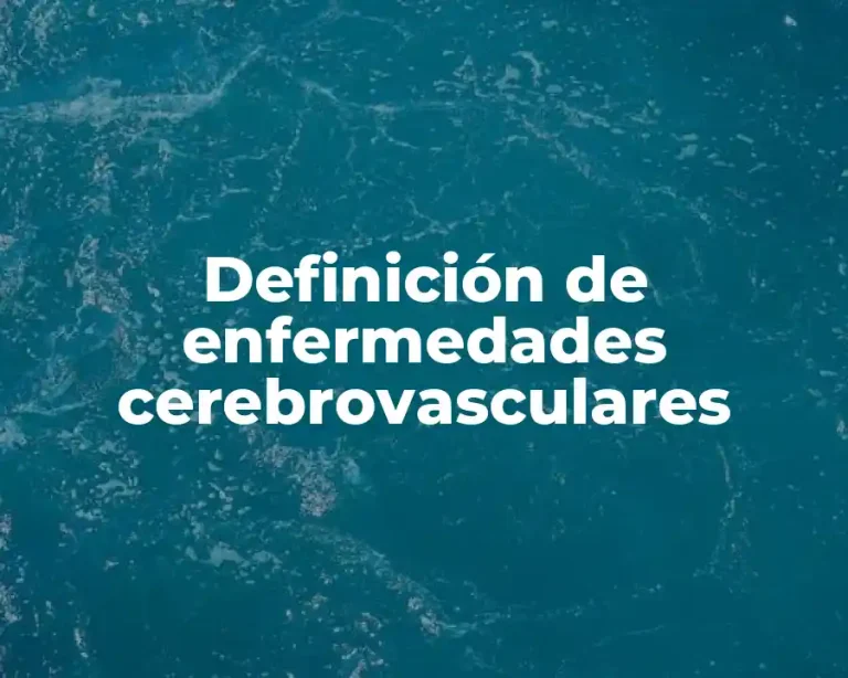 Definición de enfermedades cerebrovasculares