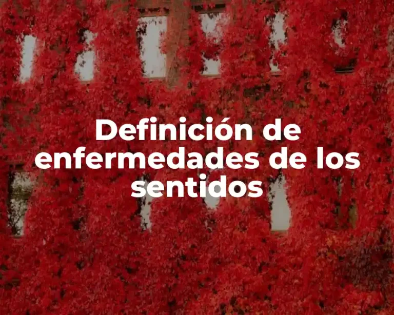Definición de enfermedades de los sentidos