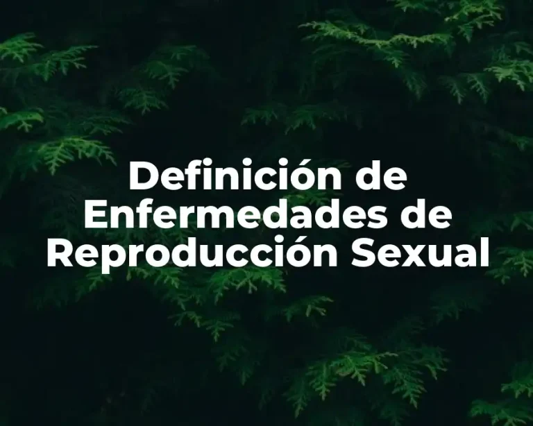 Definición de Enfermedades de Reproducción Sexual