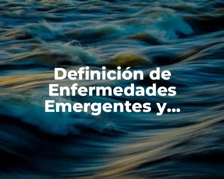 Definición de Enfermedades Emergentes y Reemergentes OMS