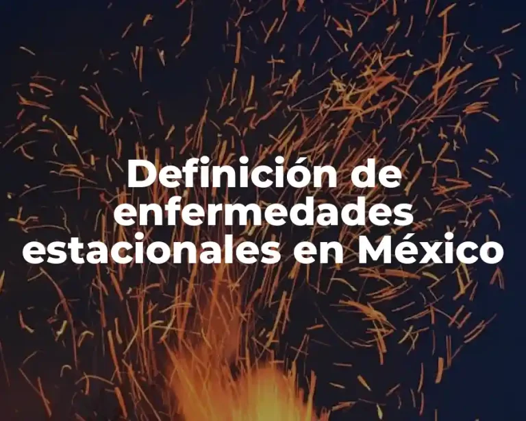 Definición de enfermedades estacionales en México