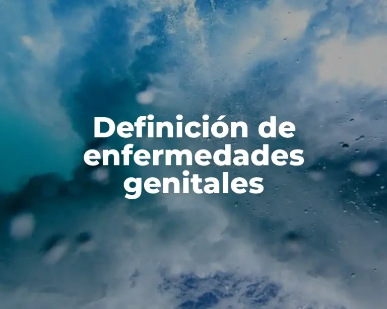 Definición de enfermedades genitales