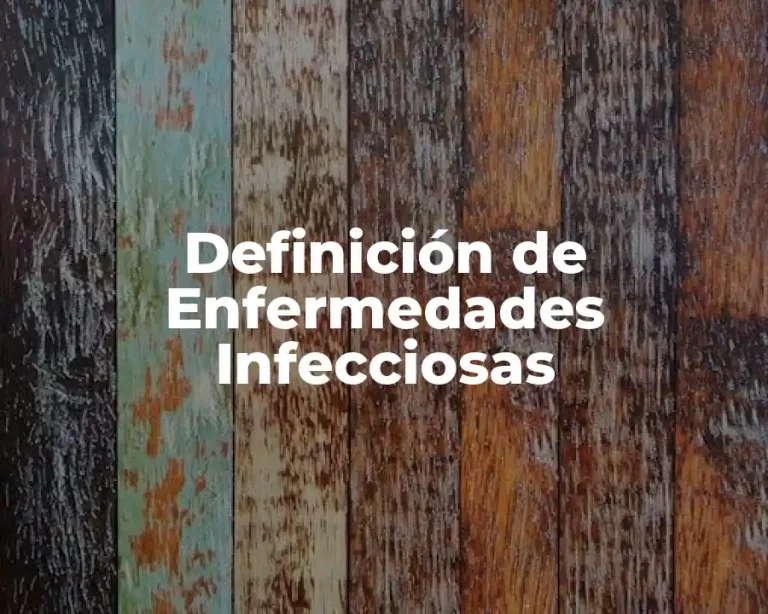 Definición de Enfermedades Infecciosas