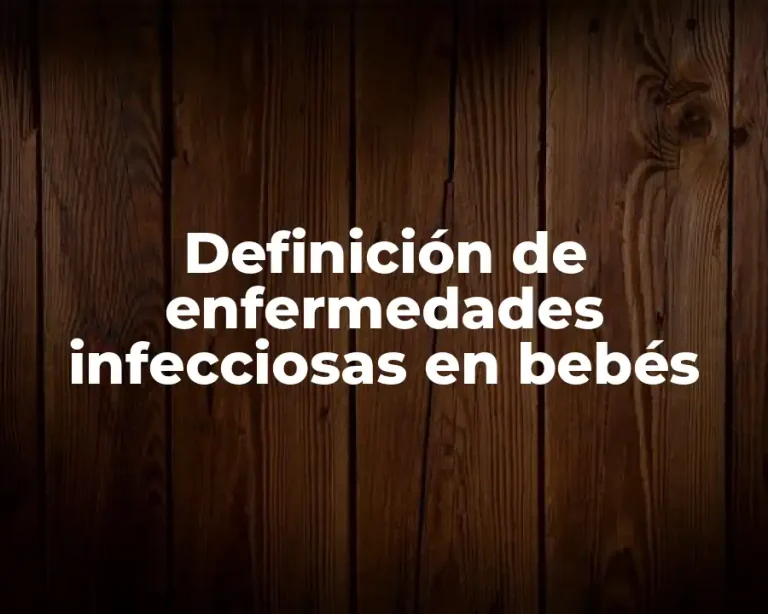 Definición de enfermedades infecciosas en bebés