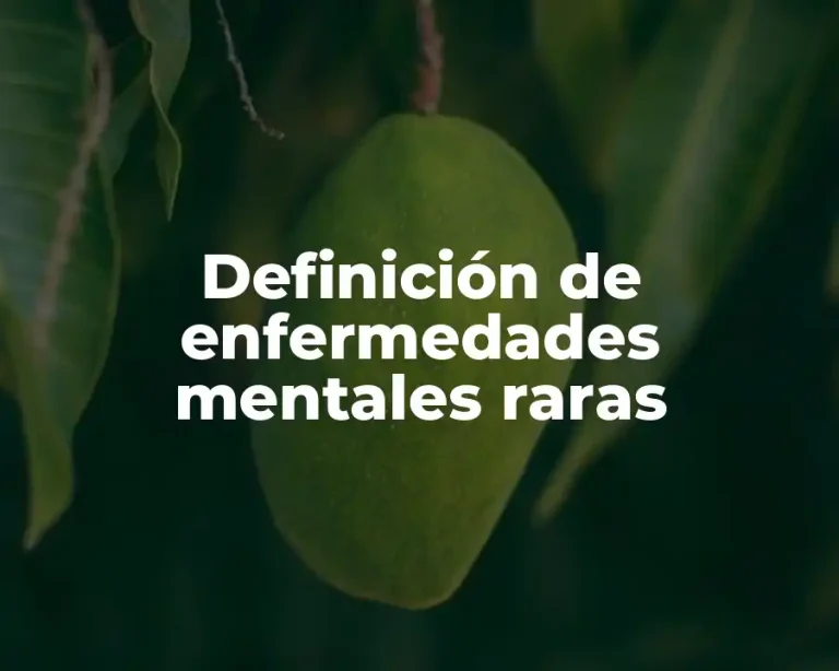 Definición de enfermedades mentales raras