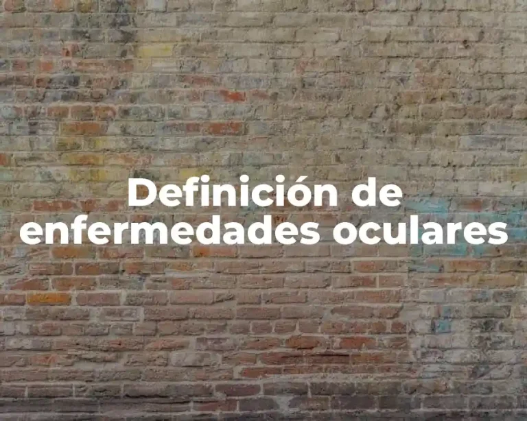 Definición de enfermedades oculares