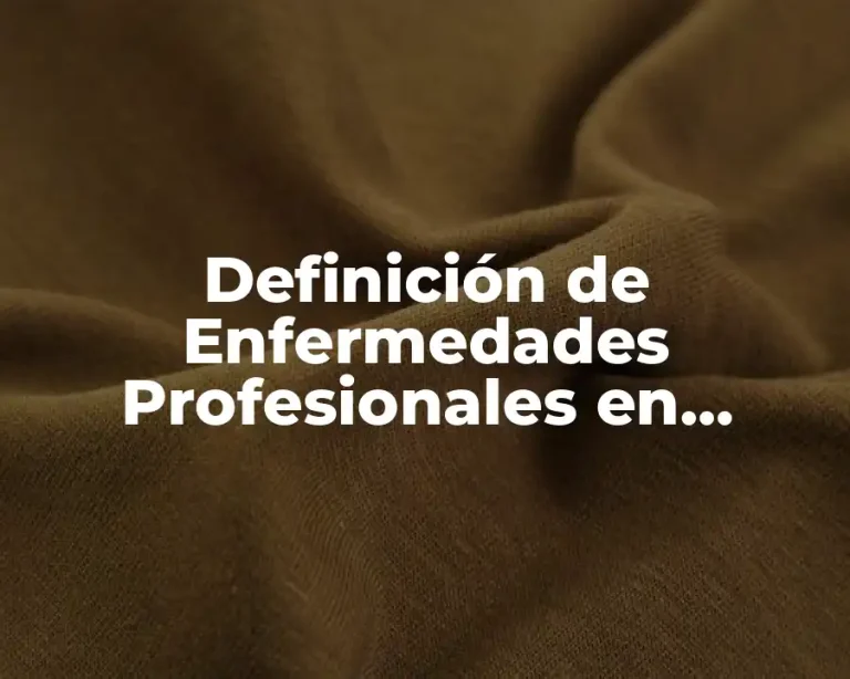 Definición de Enfermedades Profesionales en México