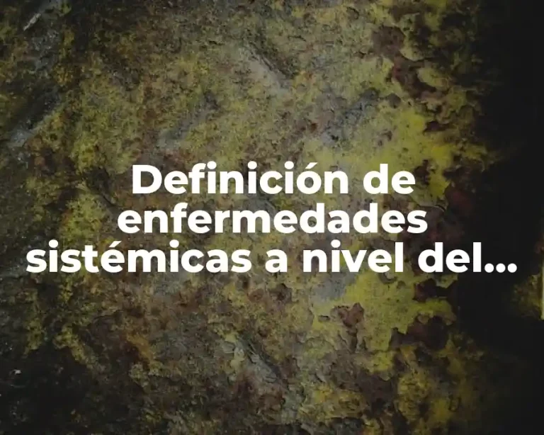Definición de enfermedades sistémicas a nivel del virus