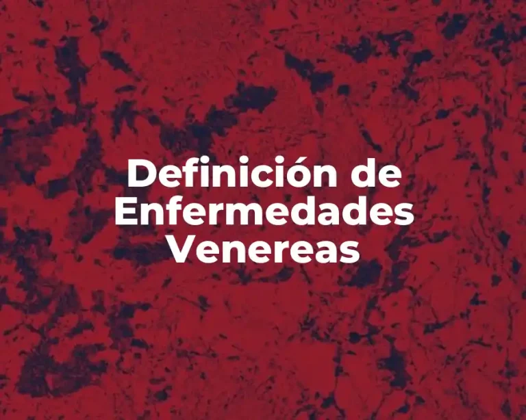 Definición de Enfermedades Venereas