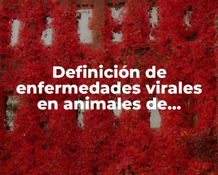 Definición de enfermedades virales en animales de producción