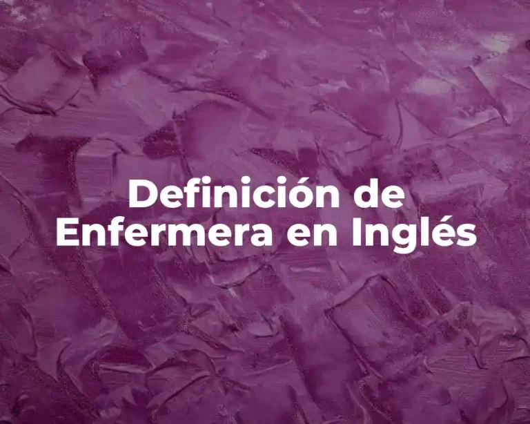 Definición de Enfermera en Inglés