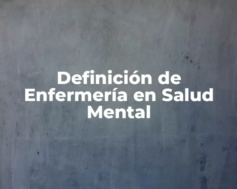 Definición de Enfermería en Salud Mental