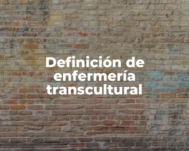 Definición de enfermería transcultural