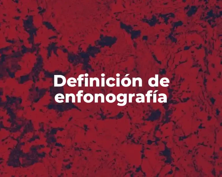 Definición de enfonografía
