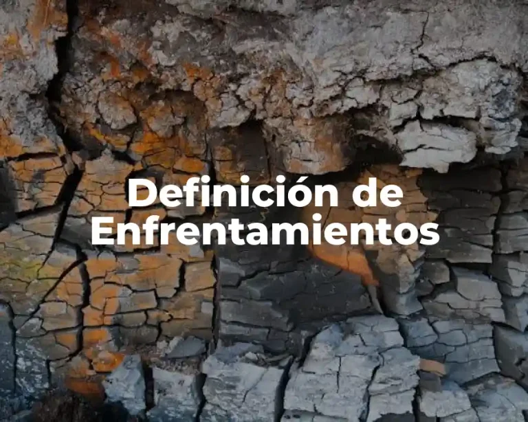 Definición de Enfrentamientos