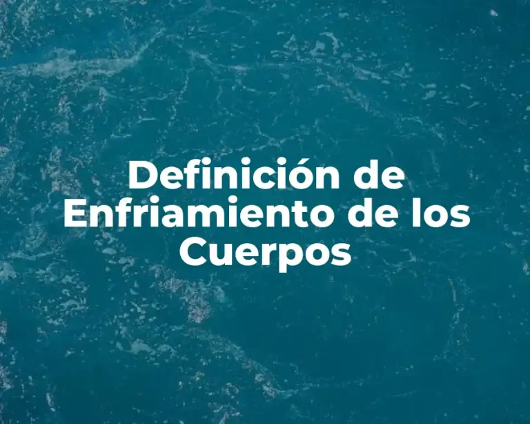 Definición de Enfriamiento de los Cuerpos
