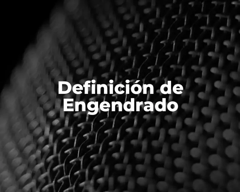 Definición de Engendrado