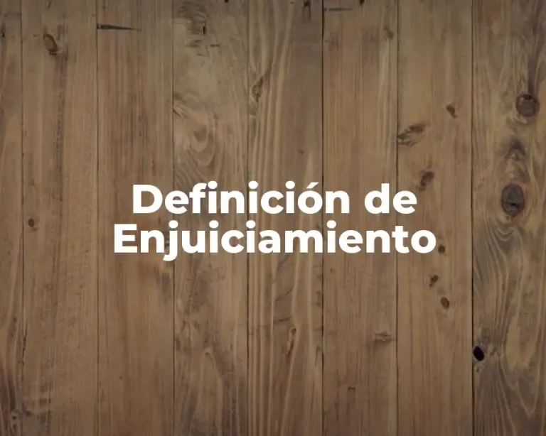 Definición de Enjuiciamiento