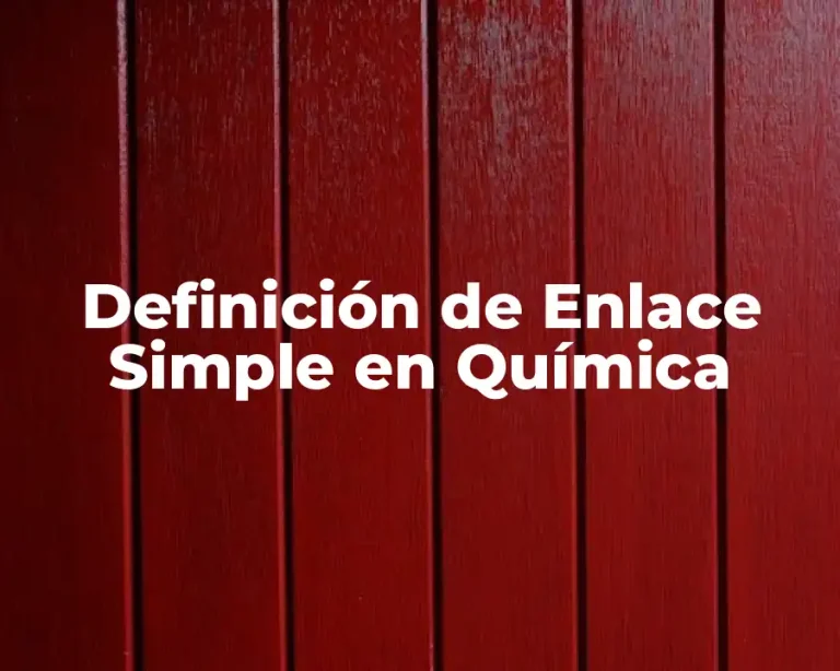 Definición de Enlace Simple en Química