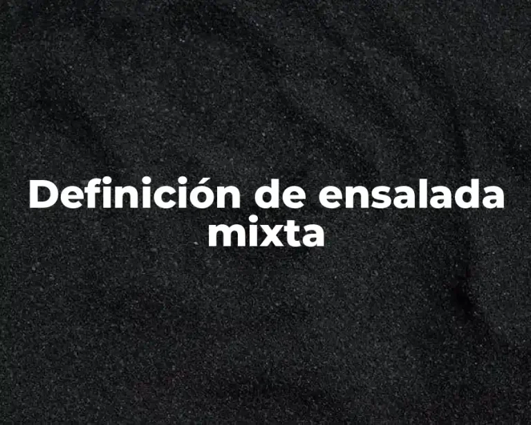 Definición de ensalada mixta