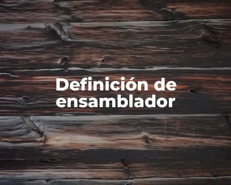 Definición de ensamblador