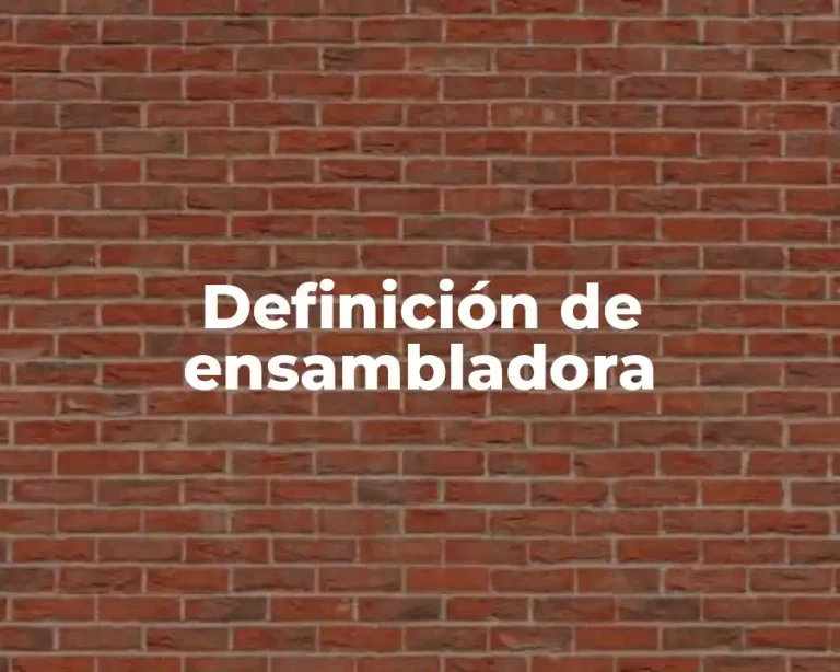 Definición de ensambladora