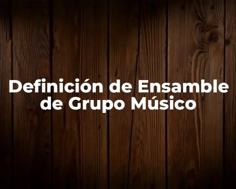 Definición de Ensamble de Grupo Músico