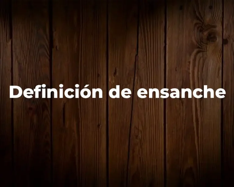 Definición de ensanche