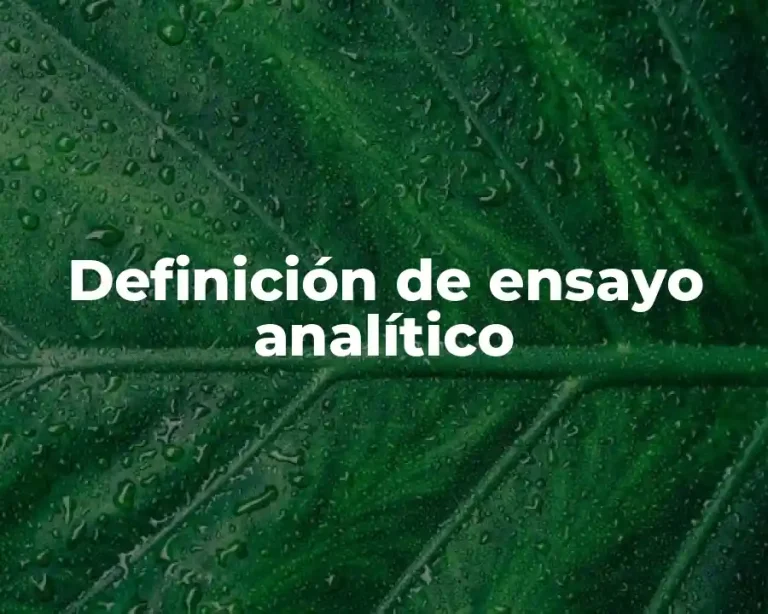 Definición de ensayo analítico