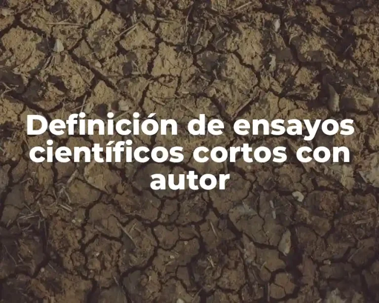 Definición de ensayos científicos cortos con autor