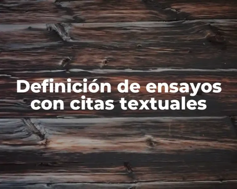 Definición de ensayos con citas textuales