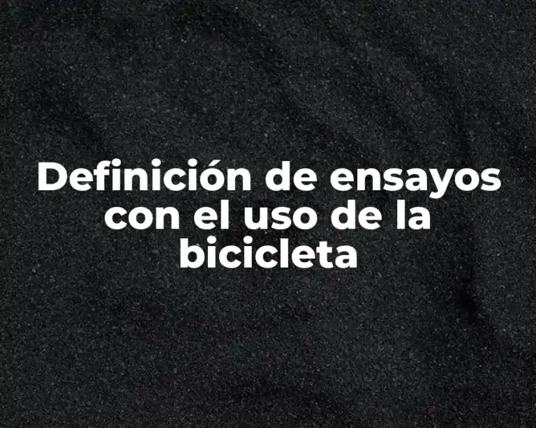 Definición de ensayos con el uso de la bicicleta