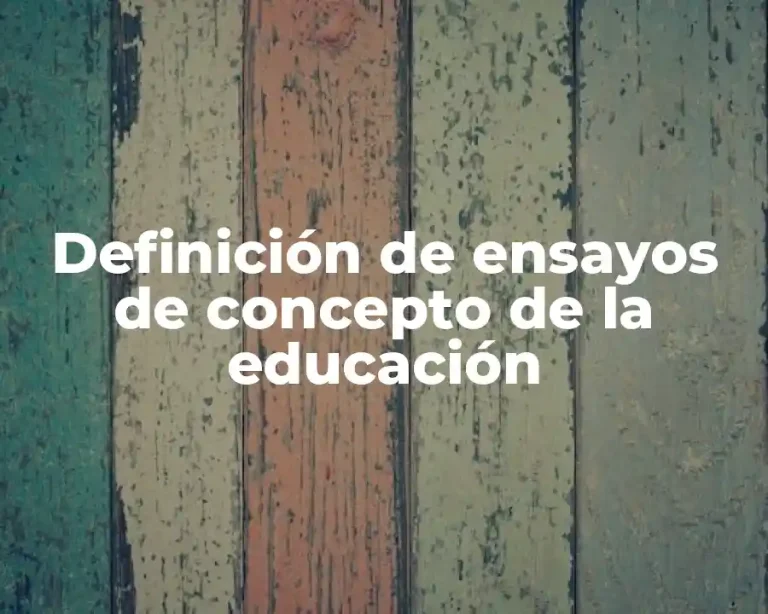 Definición de ensayos de concepto de la educación