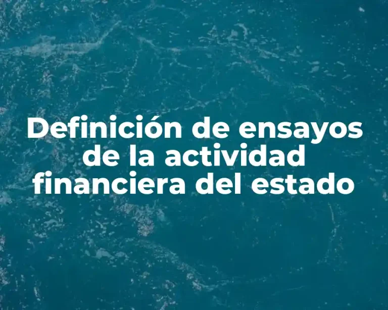 Definición de ensayos de la actividad financiera del estado