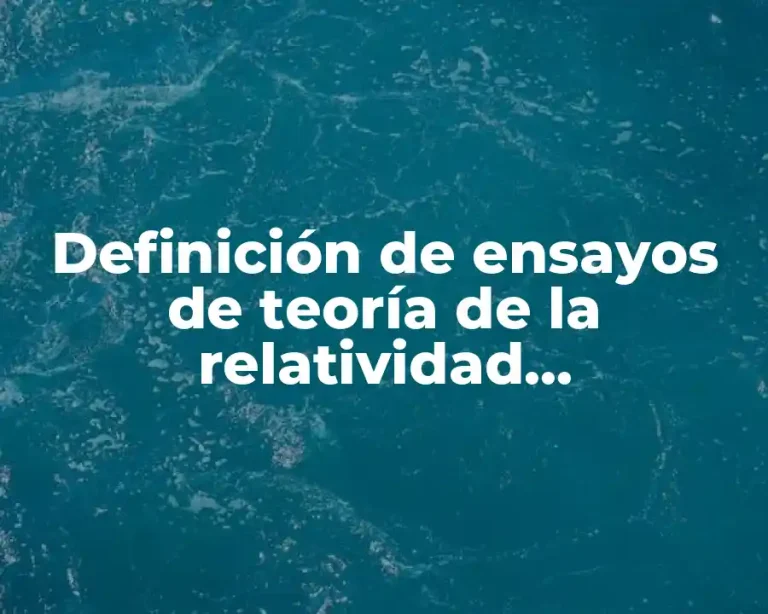 Definición de ensayos de teoría de la relatividad parafraseada