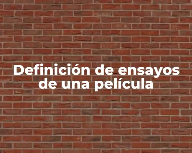 Definición de ensayos de una película