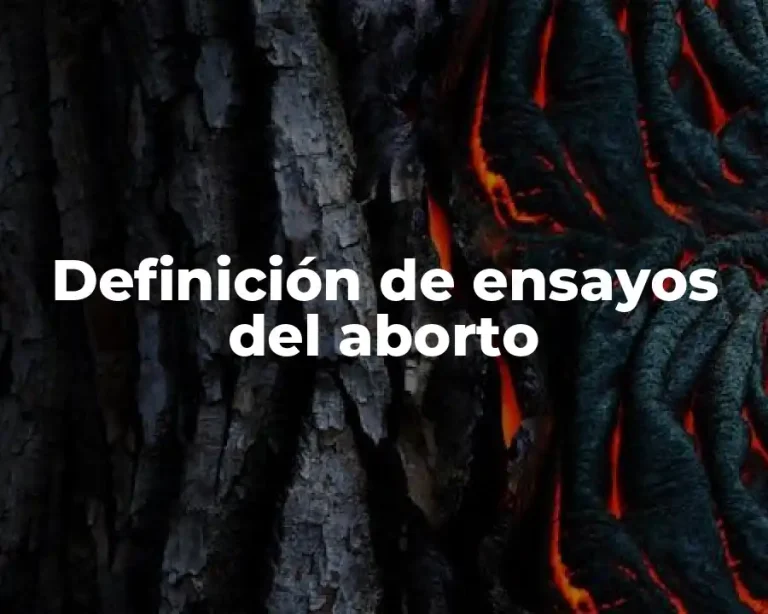 Definición de ensayos del aborto