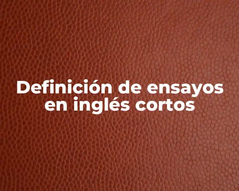 Definición de ensayos en inglés cortos