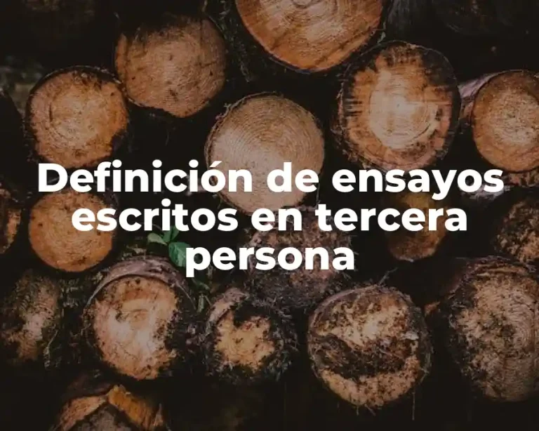 Definición de ensayos escritos en tercera persona
