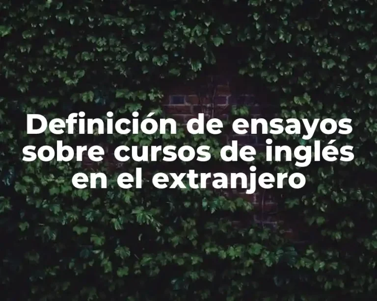 Definición de ensayos sobre cursos de inglés en el extranjero
