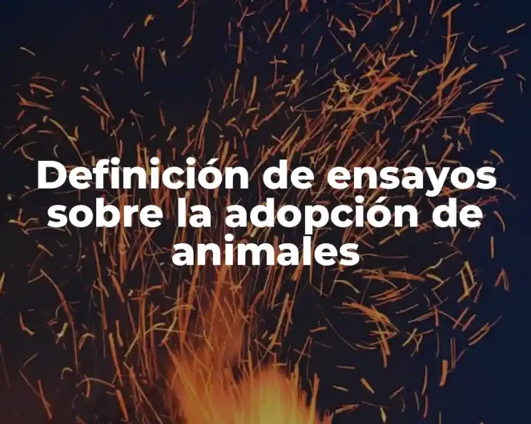 Definición de ensayos sobre la adopción de animales