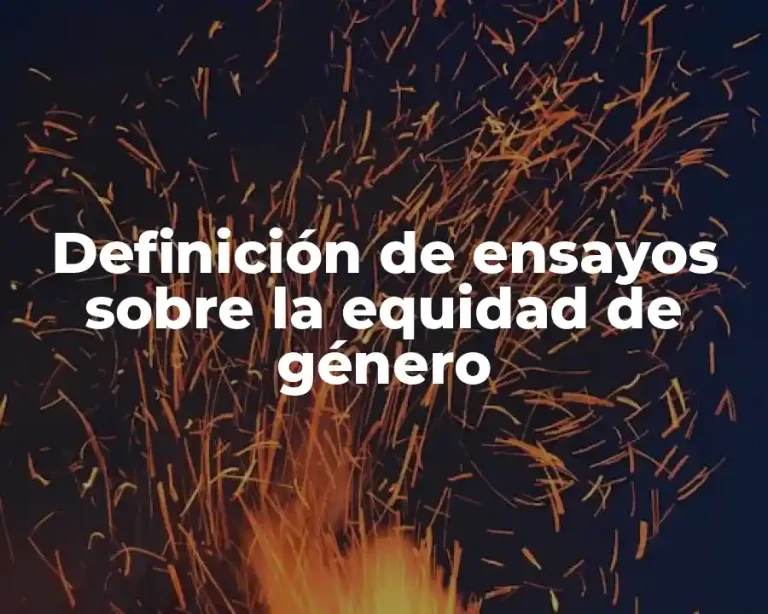 Definición de ensayos sobre la equidad de género