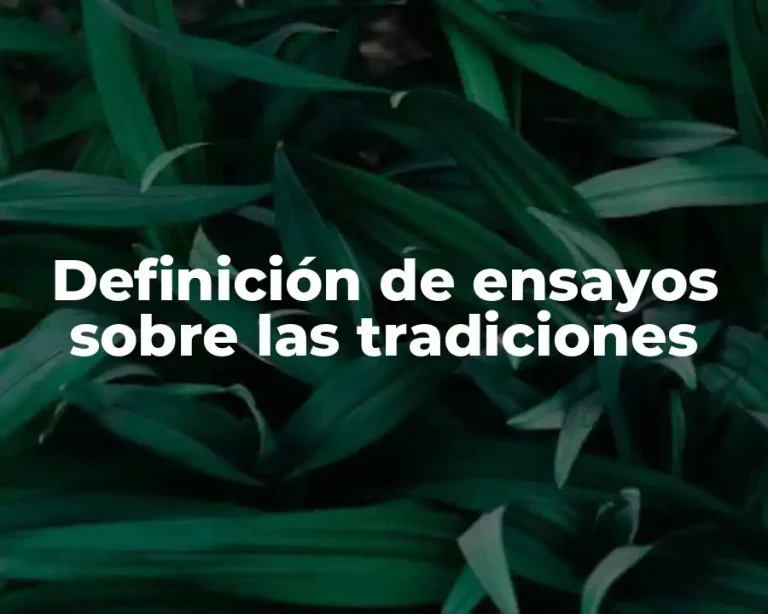 Definición de ensayos sobre las tradiciones