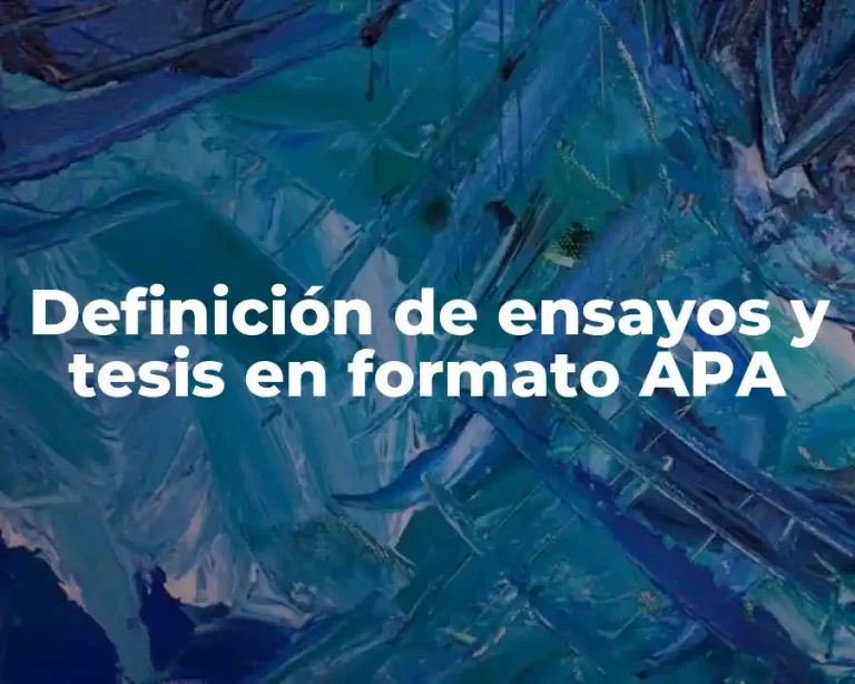Definición de ensayos y tesis en formato APA