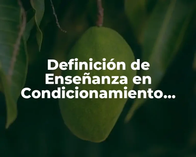 Definición de Enseñanza en Condicionamiento Clásico