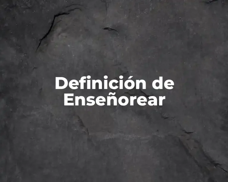 Definición de Enseñorear